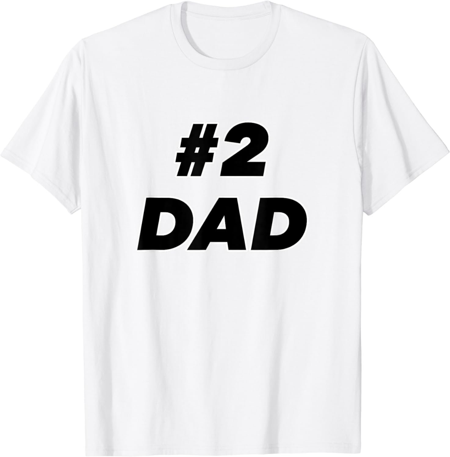 #2 Number Two Dad Father's Day Joke Gift T Shirt