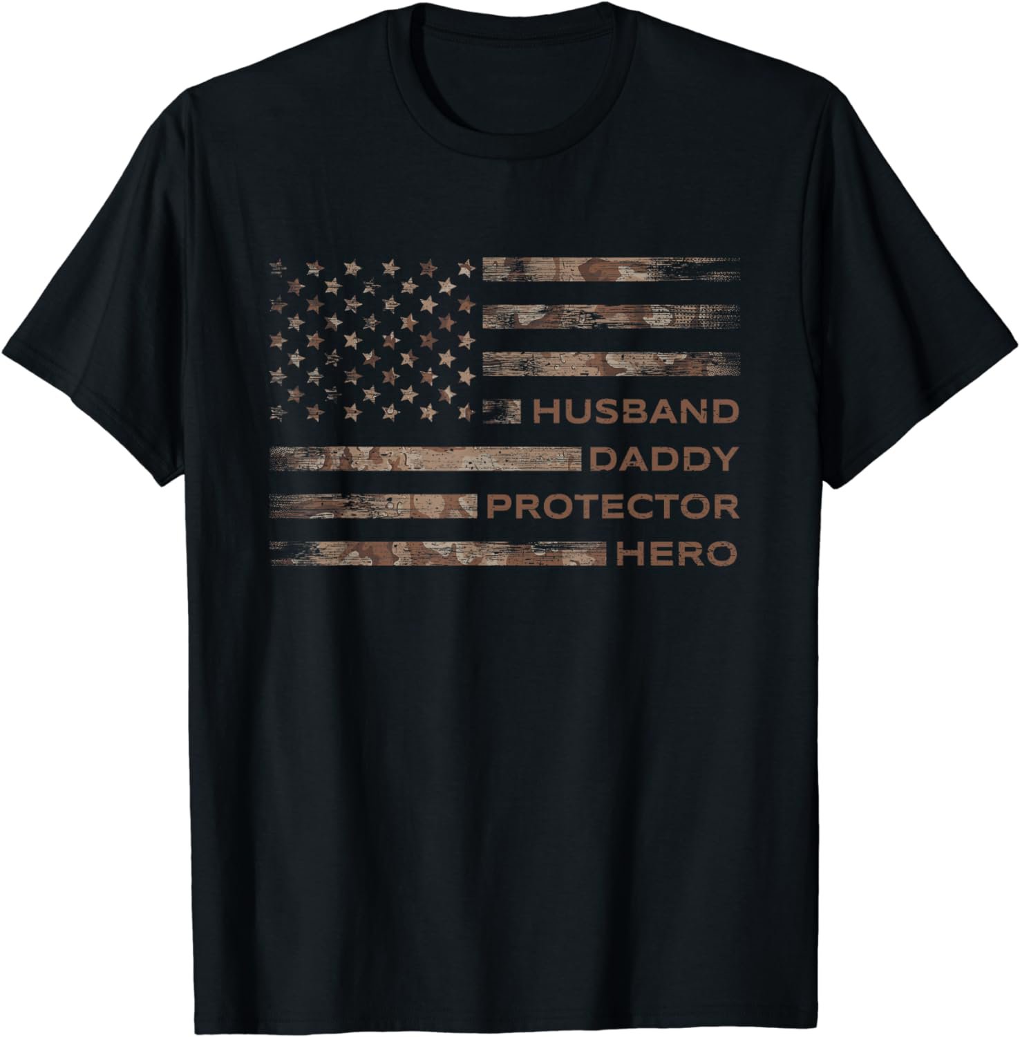 Flag Husband Daddy Protector Hero Fathers Day American Flag T-Shirt