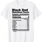 Black Dad Nutrition Facts T-Shirt