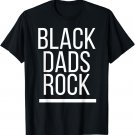 Black Dads Rock Father's Day Shirt - Men, Women, Youth Sizes
