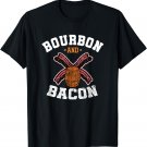Bourbon and Bacon T-shirt Fathers Day 2018 Shirts for Dad
