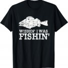 Wishin' I Was Fishin' Shirt, Fishing Fisherman Father Gift