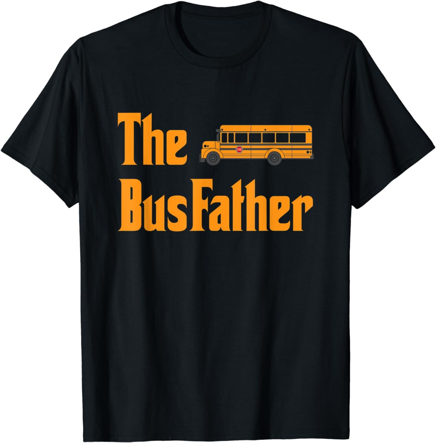 Mens The Bus Father - Funny School Bus Driver T-Shirt