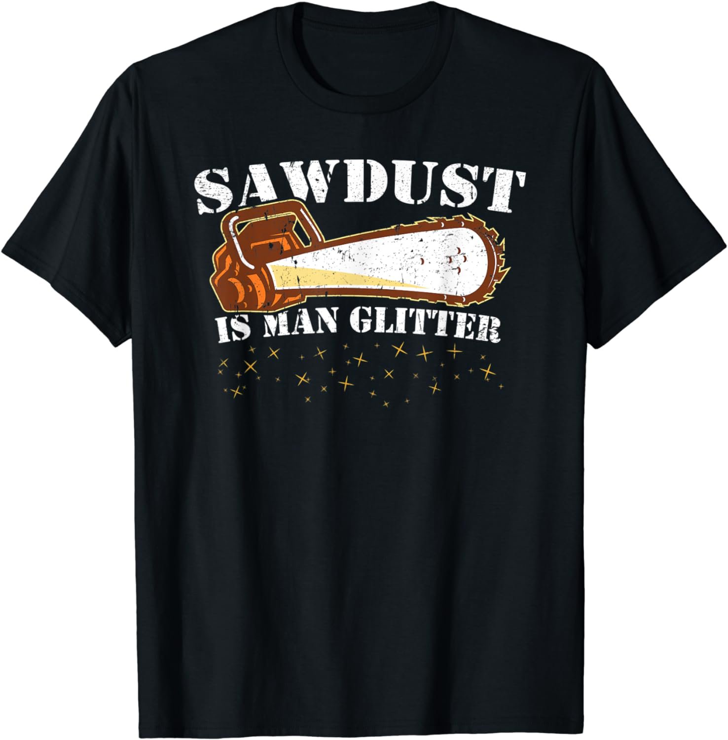 Vintage Sawdust is Man Glitter Novelty T-Shirt