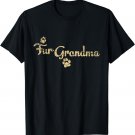 Fur Grandma Funny Dog or Cat Lover Owner Gift T-Shirt