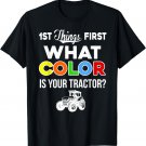 What Color Is Your Tractor T-Shirt | Funny Farmer Tee Gift