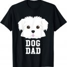 Dog Dad Maltese - Fathers Day T-Shirt