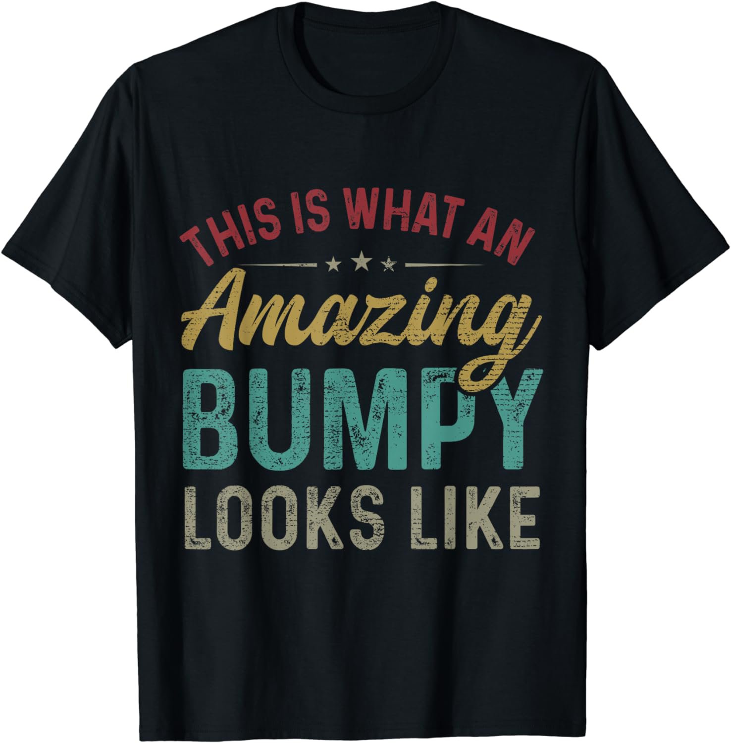 This Is What An Amazing Bumpy Looks Like Father's Day T-Shirt