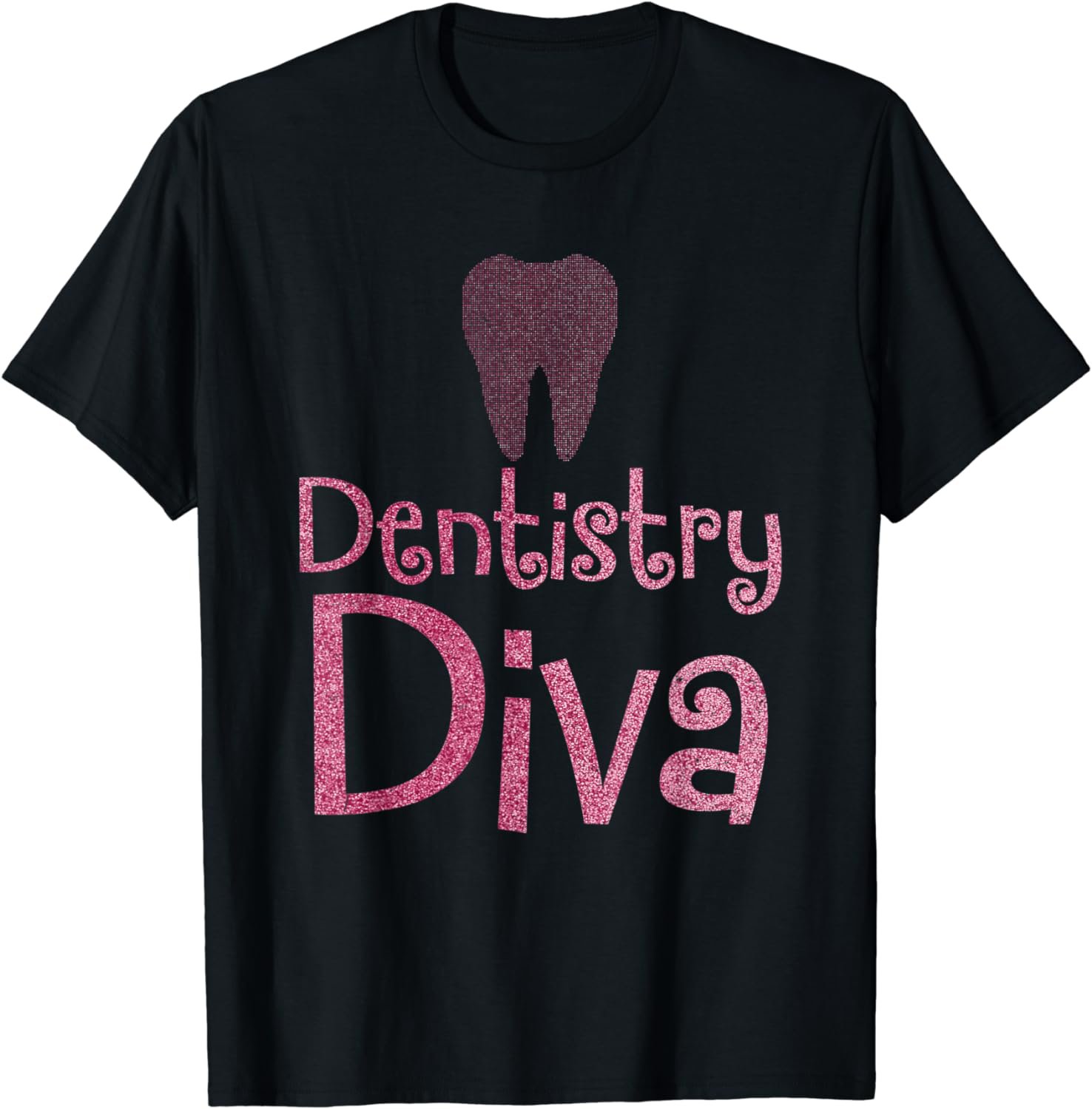 Dentistry Diva Funny Dental Assistant Gifts T-Shirt