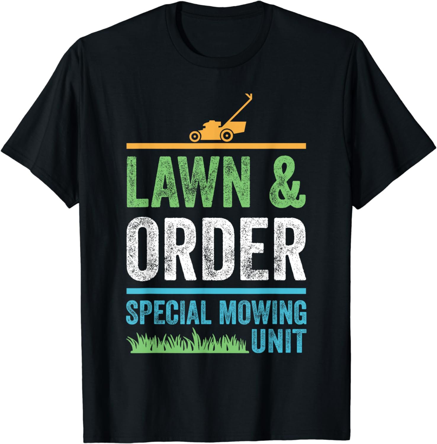 Special Mowing Unit - Lawn & Order - Lawn Mowers T-Shirt