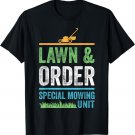 Special Mowing Unit - Lawn & Order - Lawn Mowers T-Shirt