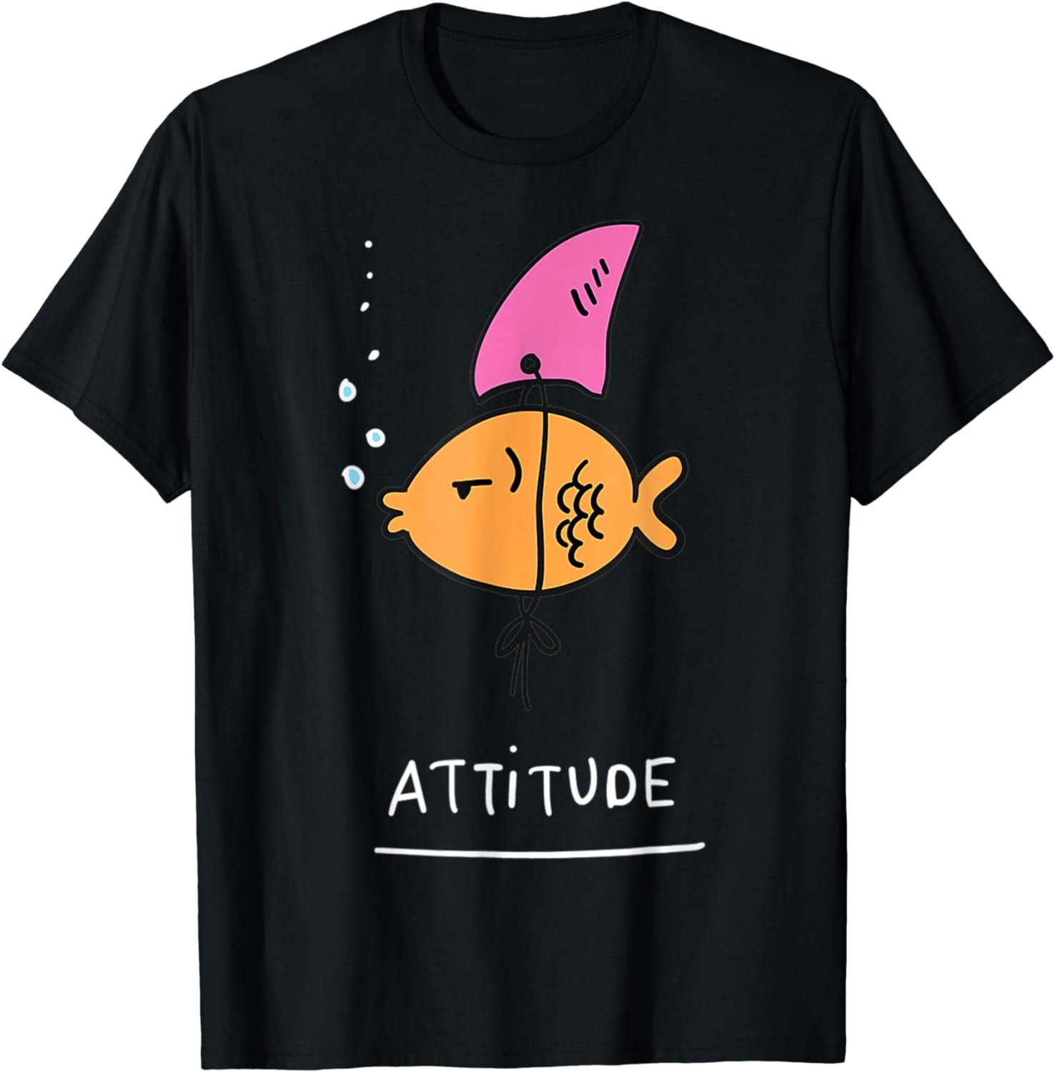 Fish With Attitude - Funny Sassy Sarcastic Cute Shark Fin T-Shirt