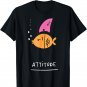 Fish With Attitude - Funny Sassy Sarcastic Cute Shark Fin T-Shirt