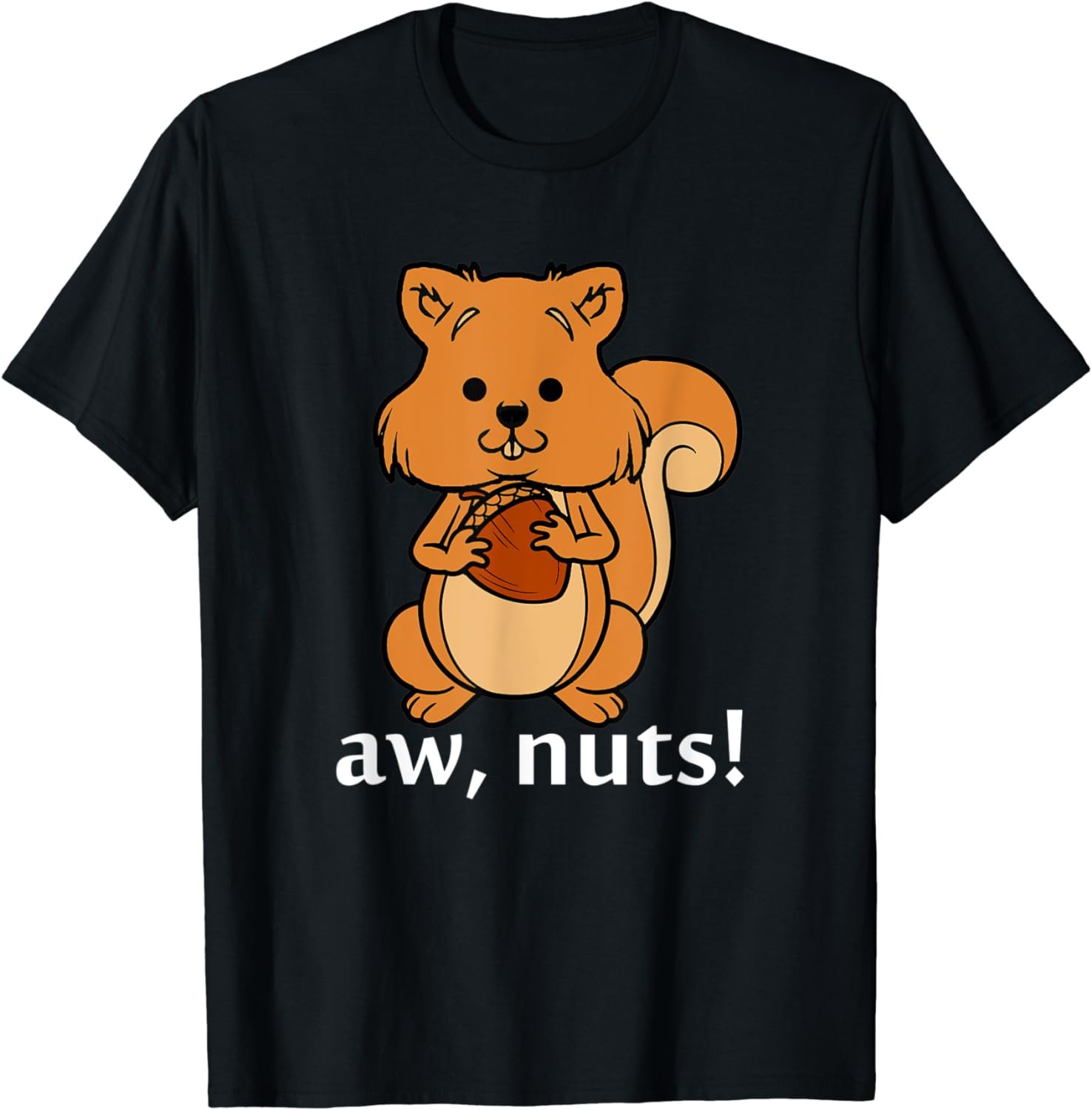 Aw, Nuts! Squirrel Nut T-Shirt