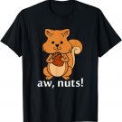 Aw, Nuts! Squirrel Nut T-Shirt