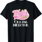 Cruise Director Cute Appreciation Gift T-Shirt