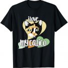 I love my calico cat shirt cute calico cats t-shirt hearts