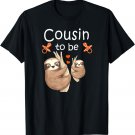 Cousin To Be Sloth Baby Shower Cute Animal T-Shirt