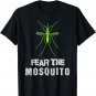 Fear The Funny Mosquito Cute Insect Humor T-shirt