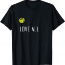 Tennis Shirt Love All Funny Cute Sports Player Fan Team Gift