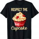 Respect The Cupcake T-Shirt