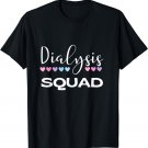 CUTE DIALYSIS SQUAD T-Shirt