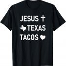 Jesus Cross, Texas, Tacos Heart, Funny, Jokes, Sarcastic T-Shirt