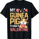 My Cute Guinea Pig is my Valentine T-Shirt