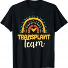 Cute Transplant Team Outfit Surgeon Coordinator Nurse T-Shirt