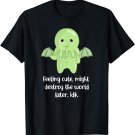 Cthulhu Feeling Cute Kawaii Monster T-Shirt