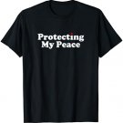 Protecting my peace T-Shirt