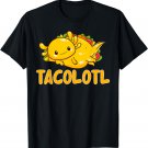 Taco Lover Men Axolotl Lover Women Cute Mexican Axolotl T-Shirt
