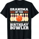 Grandma Of The Birthday Bowler Bday Bowling Party T-Shirt