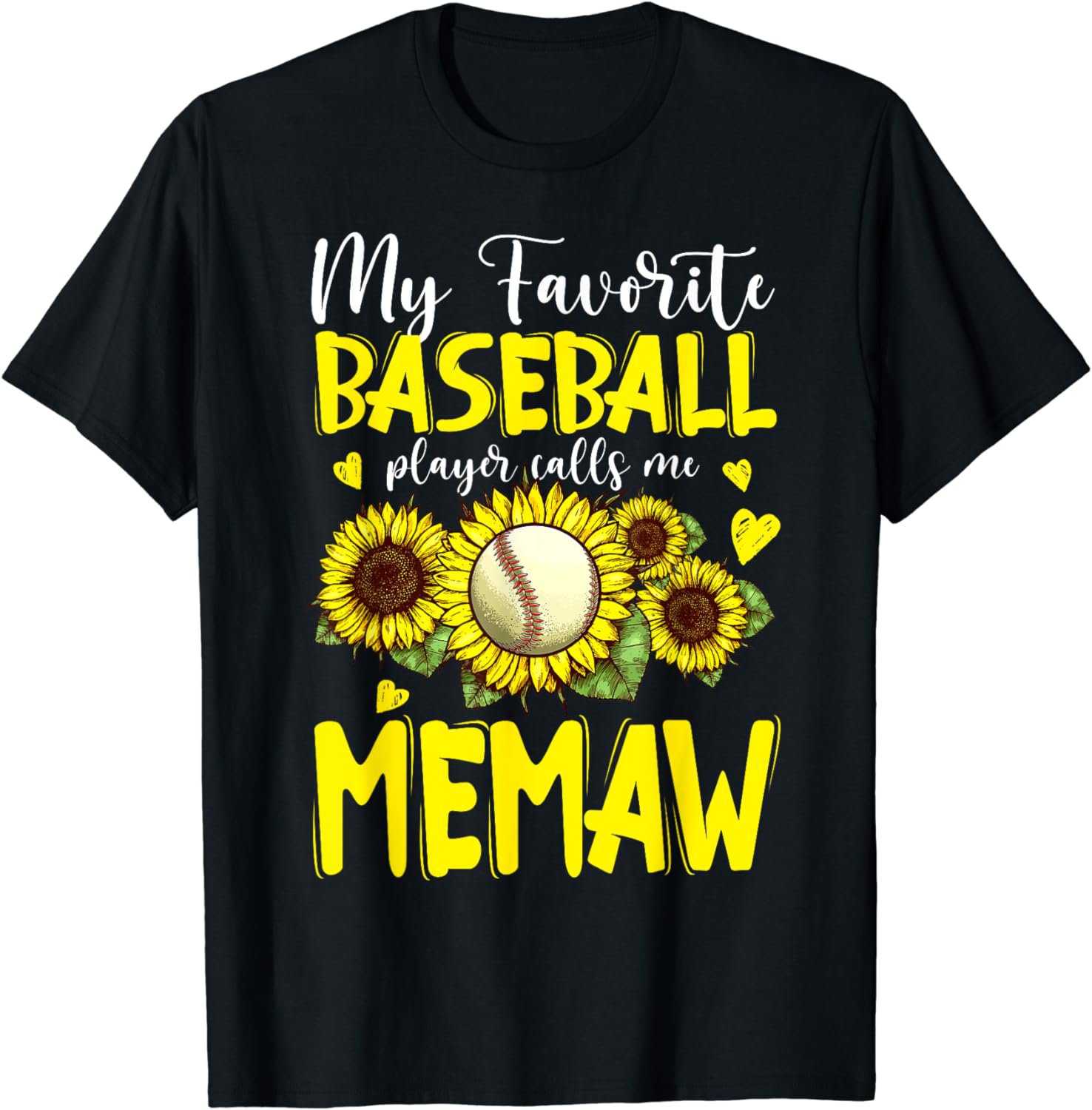 My Favorite Baseball Player Calls Me Memaw Cute Sunflower T-Shirt
