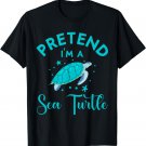 Cute Sea Turtle Costume Men Women Pretend I’m a Sea Turtle T-Shirt