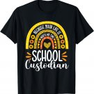 Sunflower Cute Quote School Custodian Janitor Appreciation T-Shirt