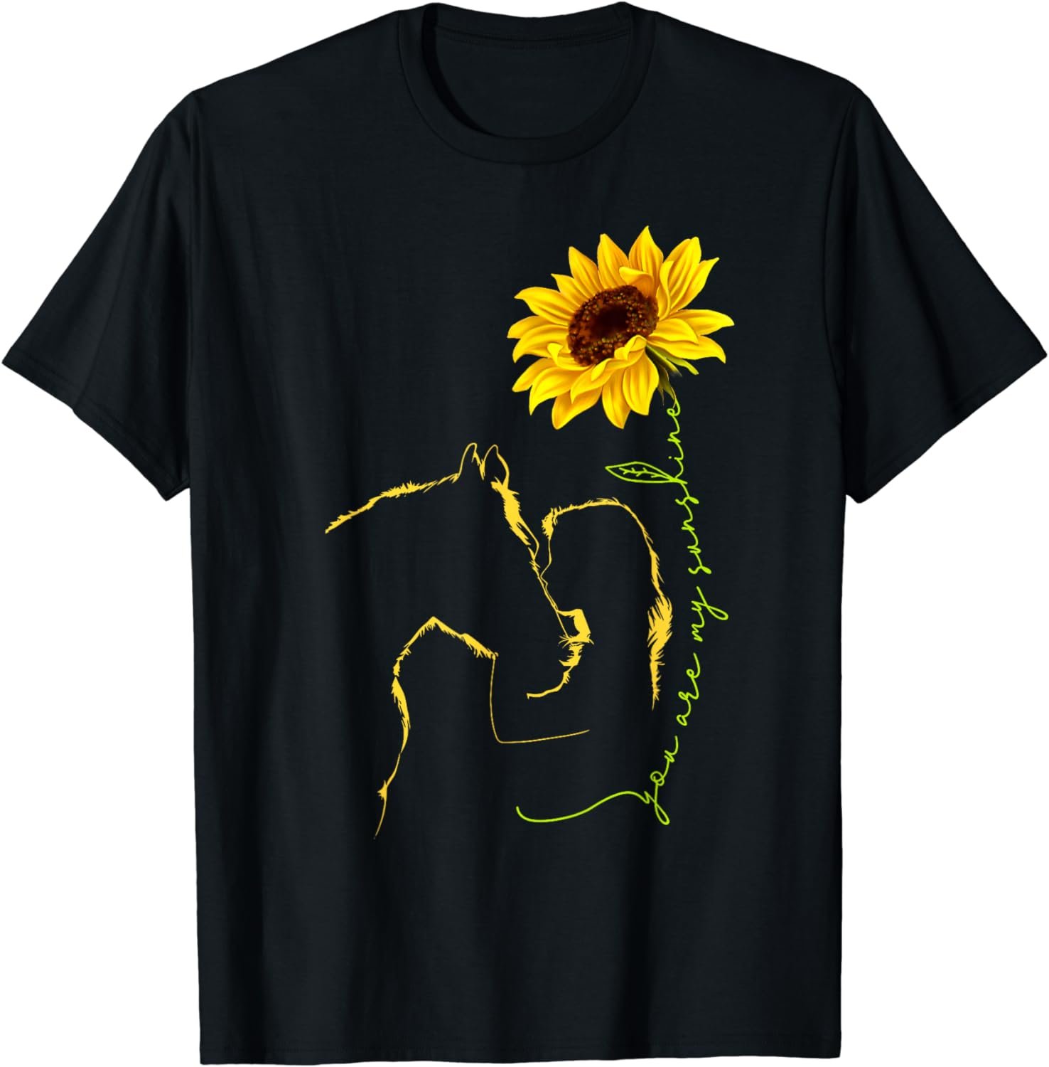 Horse Lover-You Are My Sunshine-Best Idea for Horse mom T-Shirt