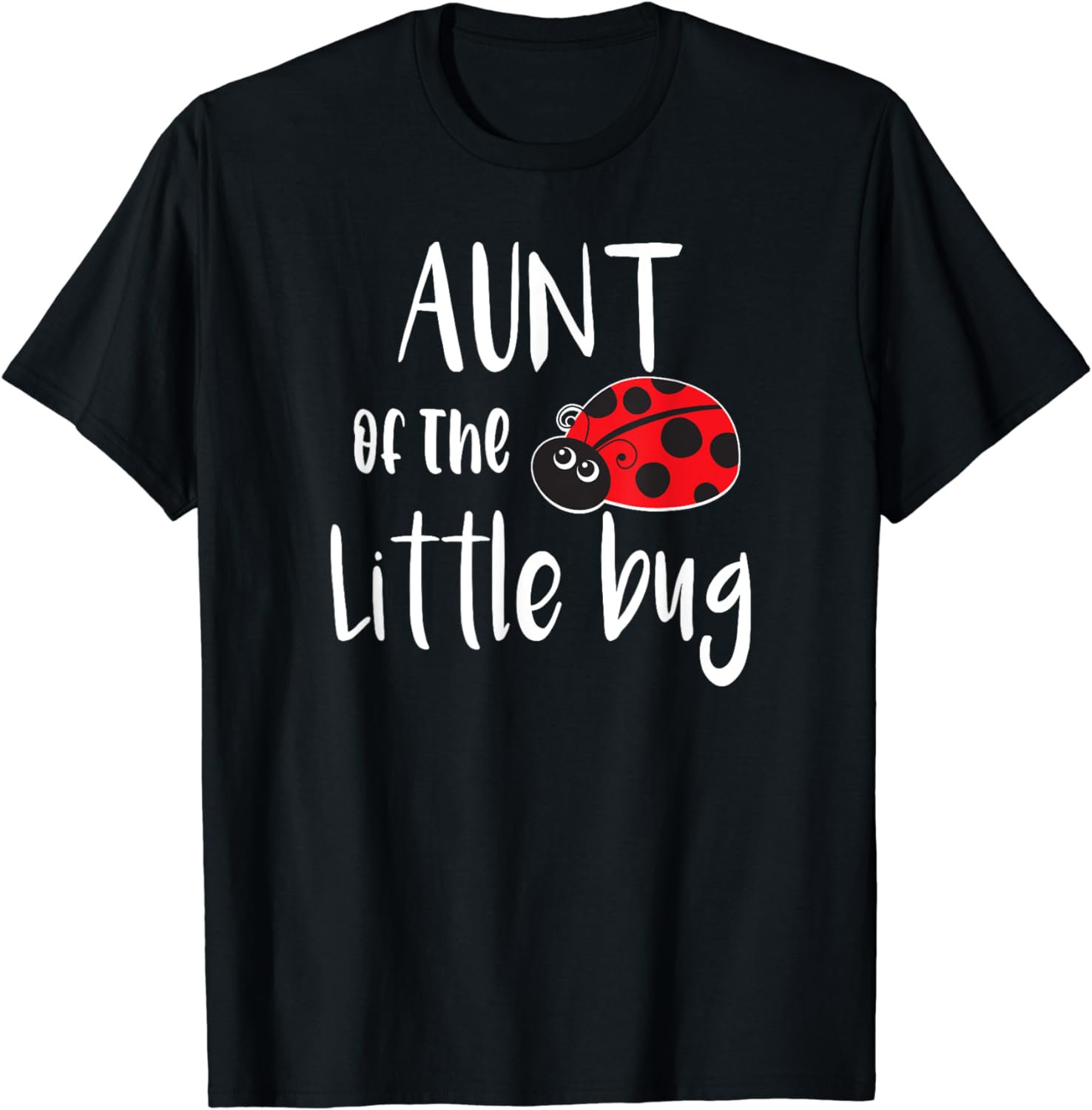 Aunt Of The Little Bug Cute Ladybug Baby Shower T-Shirt