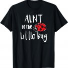 Aunt Of The Little Bug Cute Ladybug Baby Shower T-Shirt