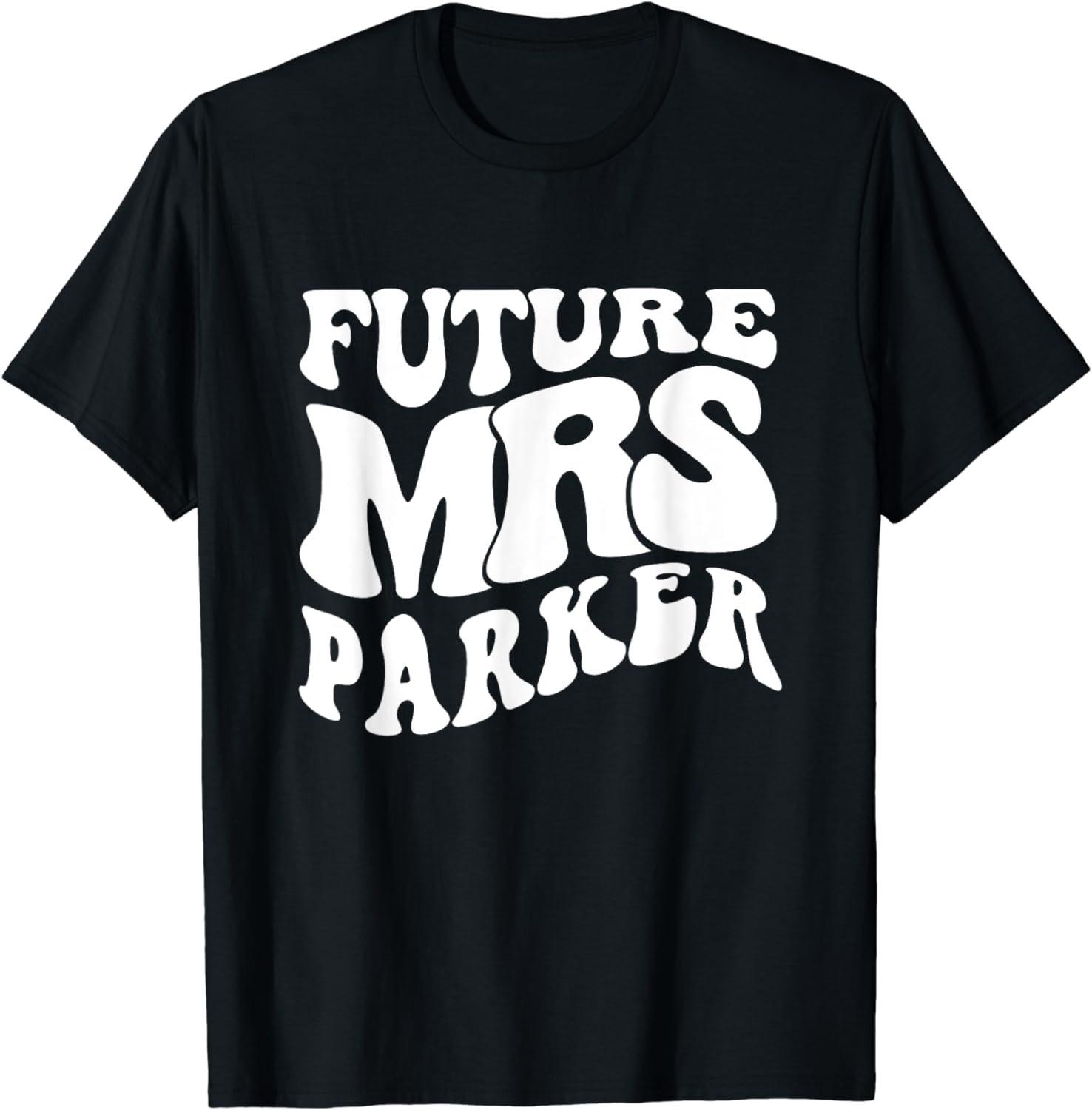 Future Mrs. Parker Bachelorette Party Cute Bridal Shower T-Shirt