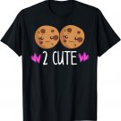 Cookies 2 CUTE Girls Kids Toddler Twins Women Kawaii Lover T-Shirt