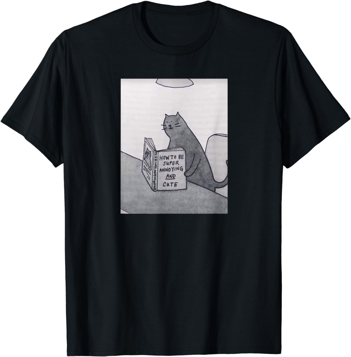 How To Be Super Annoying And Cute, Funny Cat T-Shirt