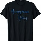 Honeymoon Vibes Shirt for New Brides Cute Couples Matching T-Shirt