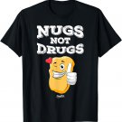 Nugs Not Drugs Nug Life Funny Chicken Nugget Lover Shirt