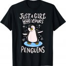 Penguin Just a Girl who Loves Penguins T-Shirt