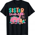Sistersaurus Sister Saurus Dinosaur for Kids T-Shirt