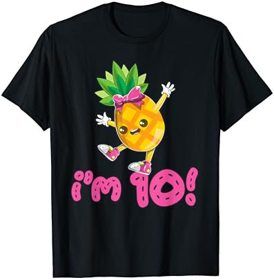 Cute Pineapple I'm 10 Years Old Girls Birthday Party T-Shirt