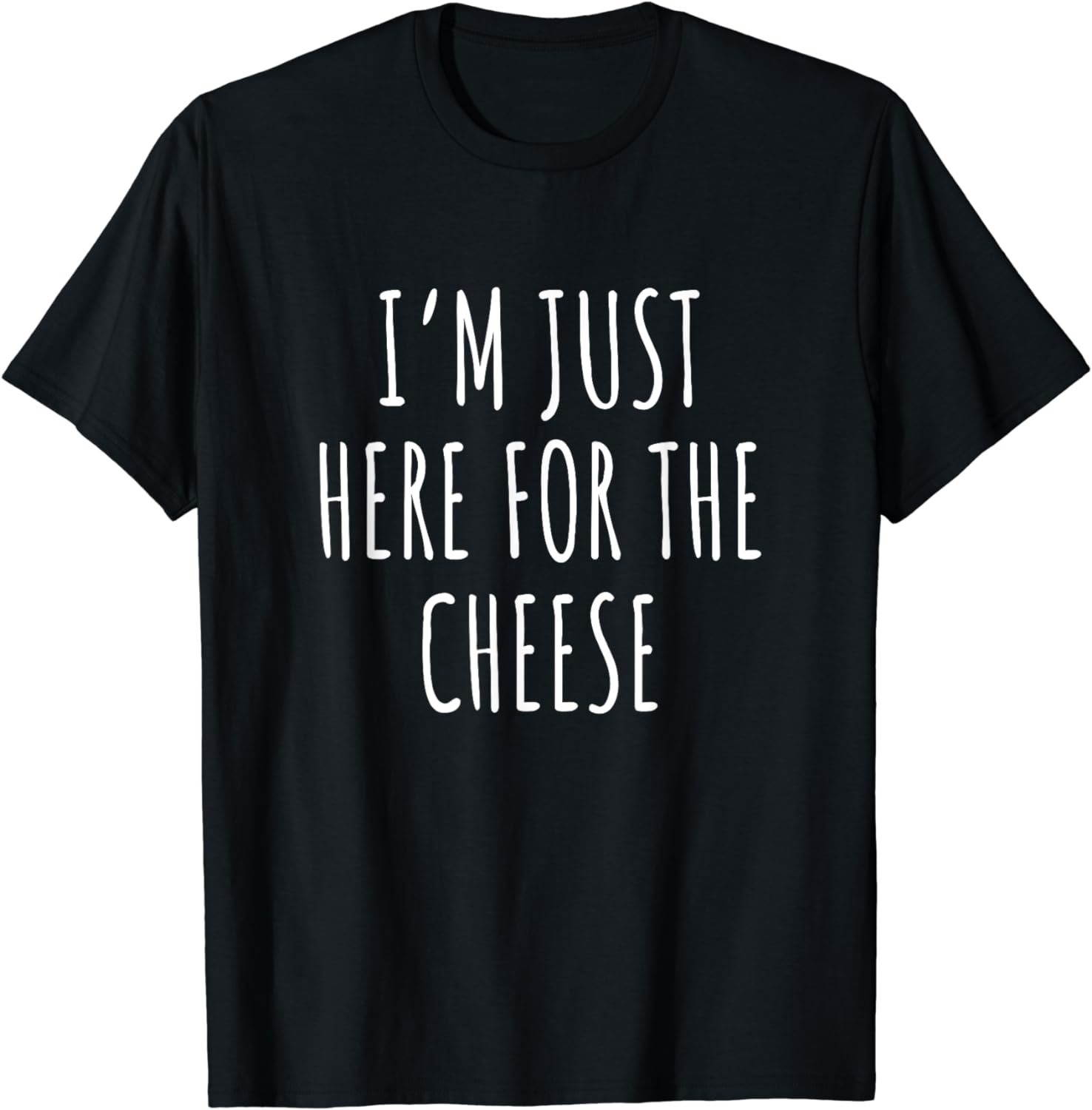 I'm Just Here For The Cheese Shirt - Cute Cheese T-Shirt