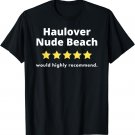 Haulover Nude Beach - Would Highly Recommend Five Stars T-Shirt