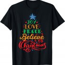 Joy Love Peace Believe Cute Christmas Tree Holiday Graphic T-Shirt